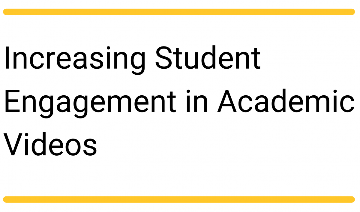  "Increasing Student Engagement in Action Videos"