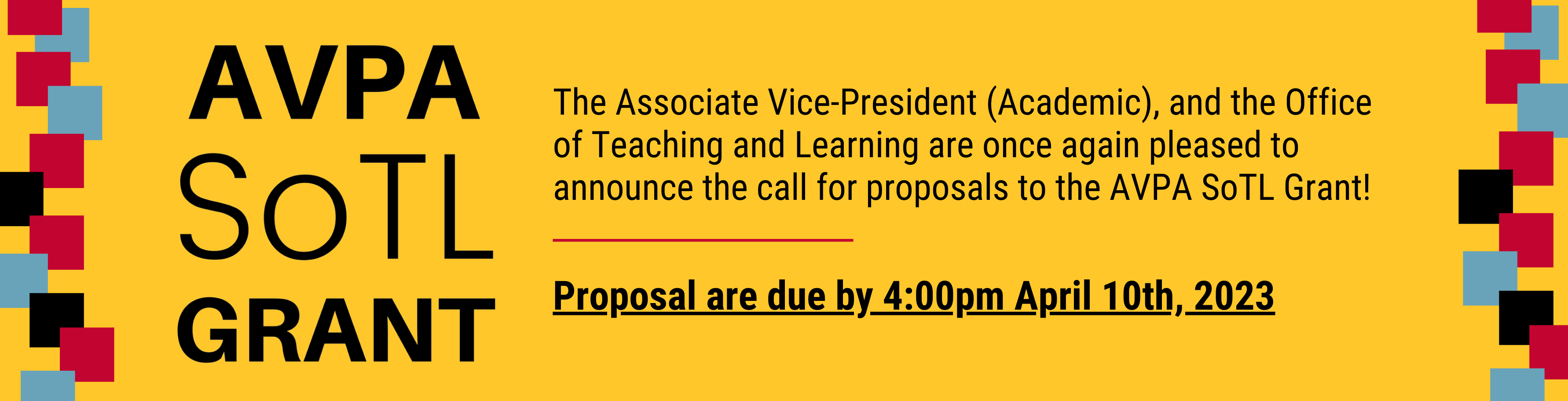 The Associate Vice-President (Academic), and the Office of Teaching and Learning are once again pleased to announce the call for proposals to the AVPA SoTL Grant! Proposal are due by 4:00pm March 24th, 2023