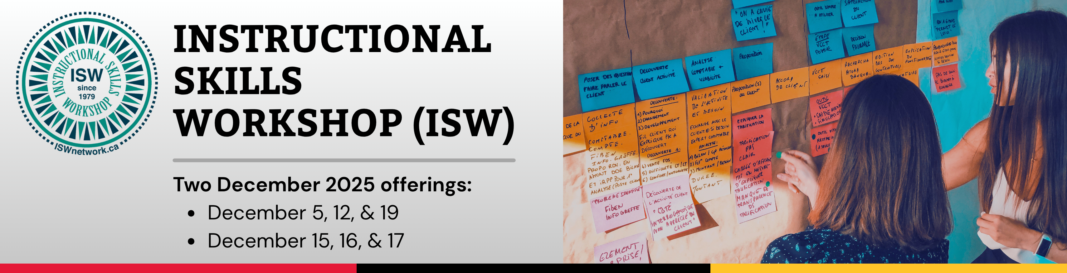 Banner for the Instructional Skills Workshop (ISW) with the ISW logo and text: “Two December 2025 offerings: December 5, 12, & 19; December 15, 16, & 17.” On the right, two people work with colorful sticky notes arranged on a wall.