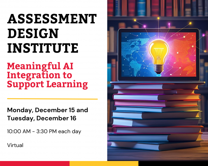 graphic for the "Assessment Design Institute: Meaningful AI Integration to Support Learning." The event runs Monday, December 15, and Tuesday, December 16, from 10:00 AM to 3:30 PM each day, held virtually. On the right side, there is a stack of books with a laptop on top. The laptop screen shows a glowing light bulb over a digital world map background