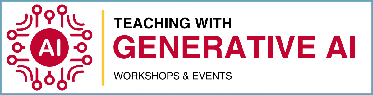 Teaching with Generative AI Workshops and Events Banner