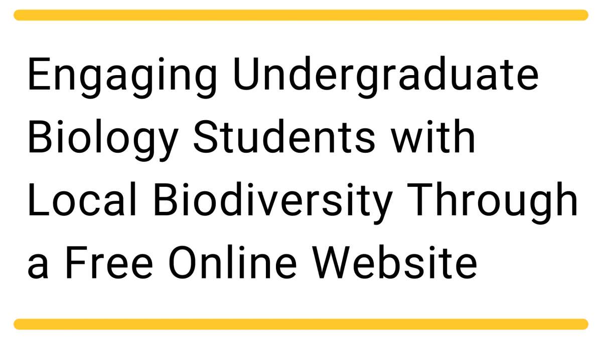 Engaging Undergraduate Biology Students with Local Biodiversity Through a Free Online Website