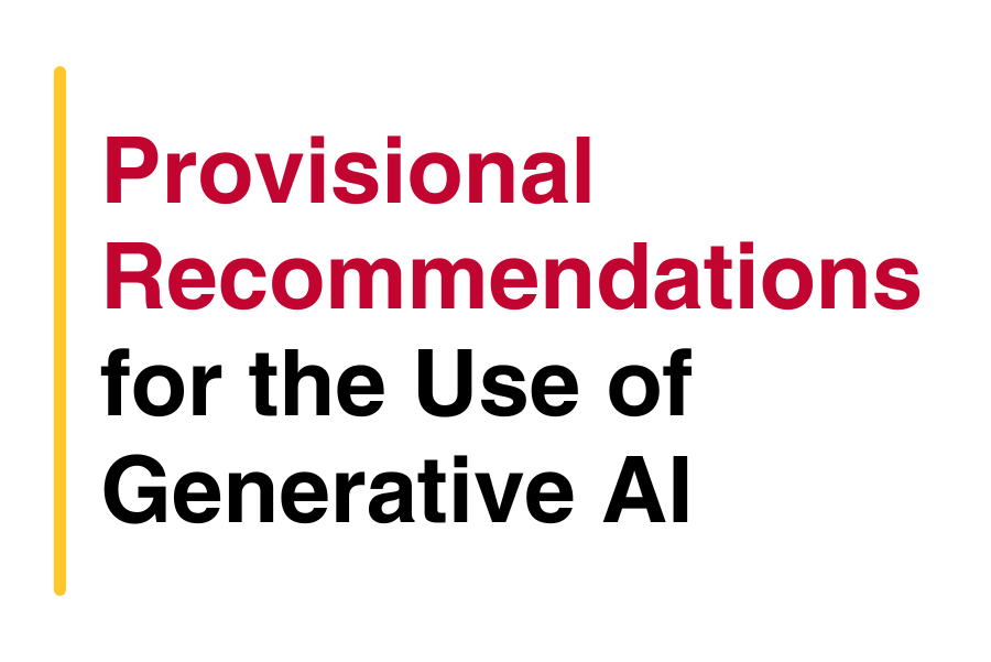 Provisional Recommendations for the Use of Generative AI