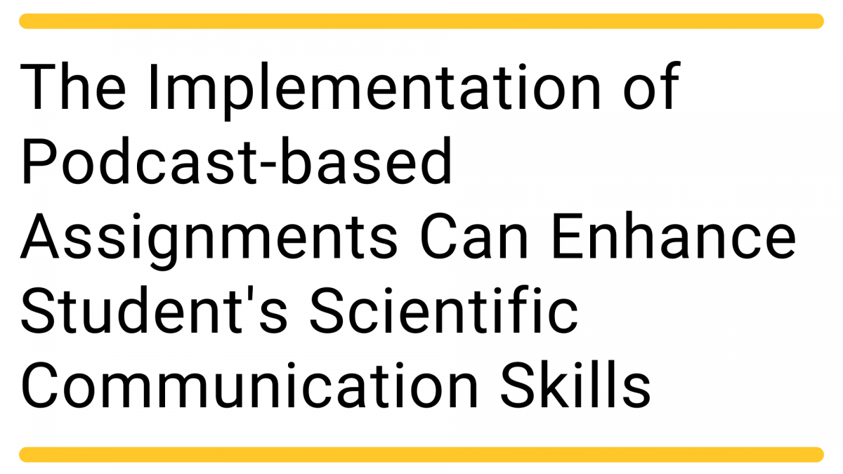 The Implementation of Podcast-based Assignments Can Enhance Students Scientific Communication Skills 