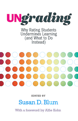 Image of book cover of Ungrading: Why Rating Undermines Students Learning